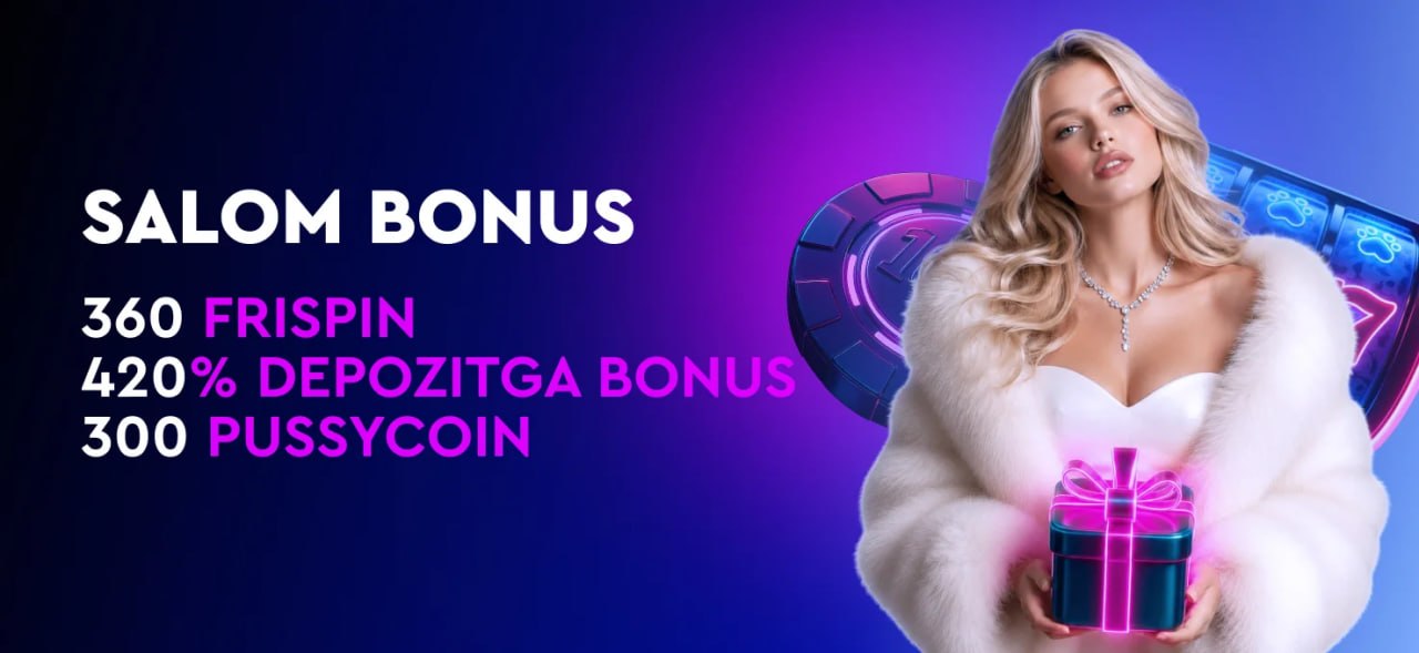 Pussybet mobil ilovasida salom bonusi — 360 frispin, 420 foiz bonus va 300 Pussycoin banneri